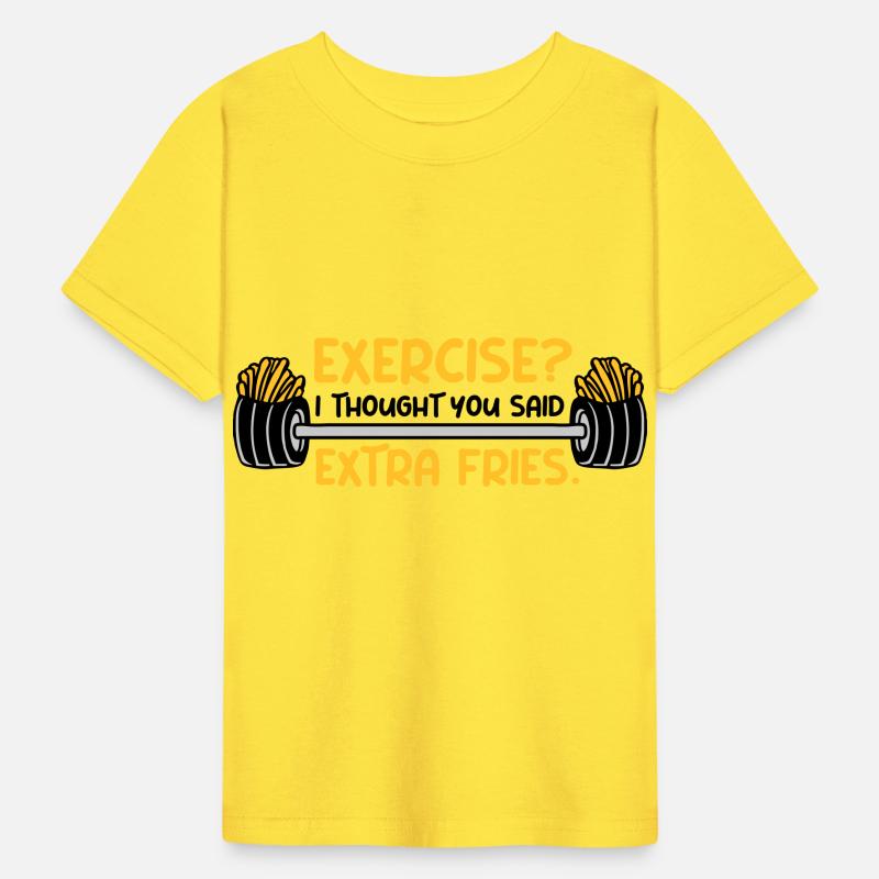 Exercise Extra Fries Quote