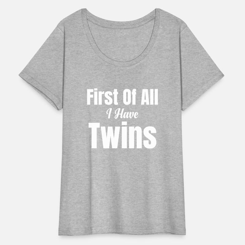 First Of All I Have Twins Mom Double Parenthood