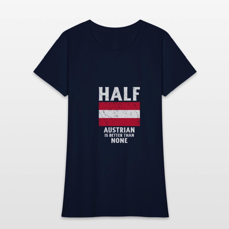 Half Austrian Is Better Than None National Flag Au