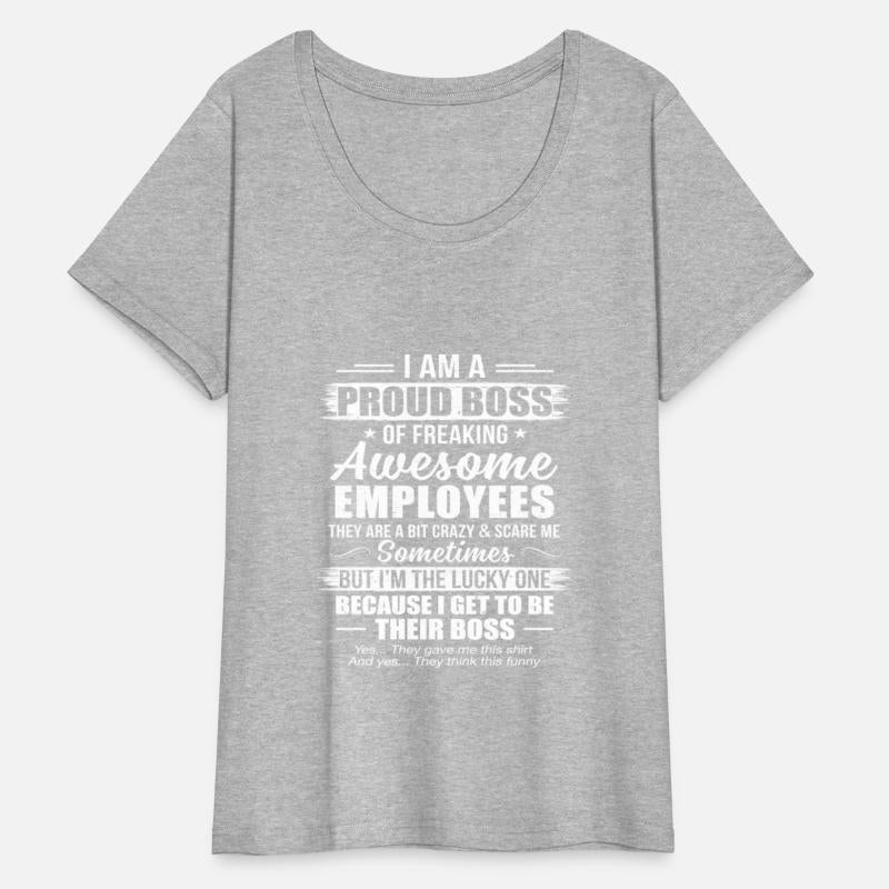 I Am A Proud Boss Of Freaking Awesome Employees