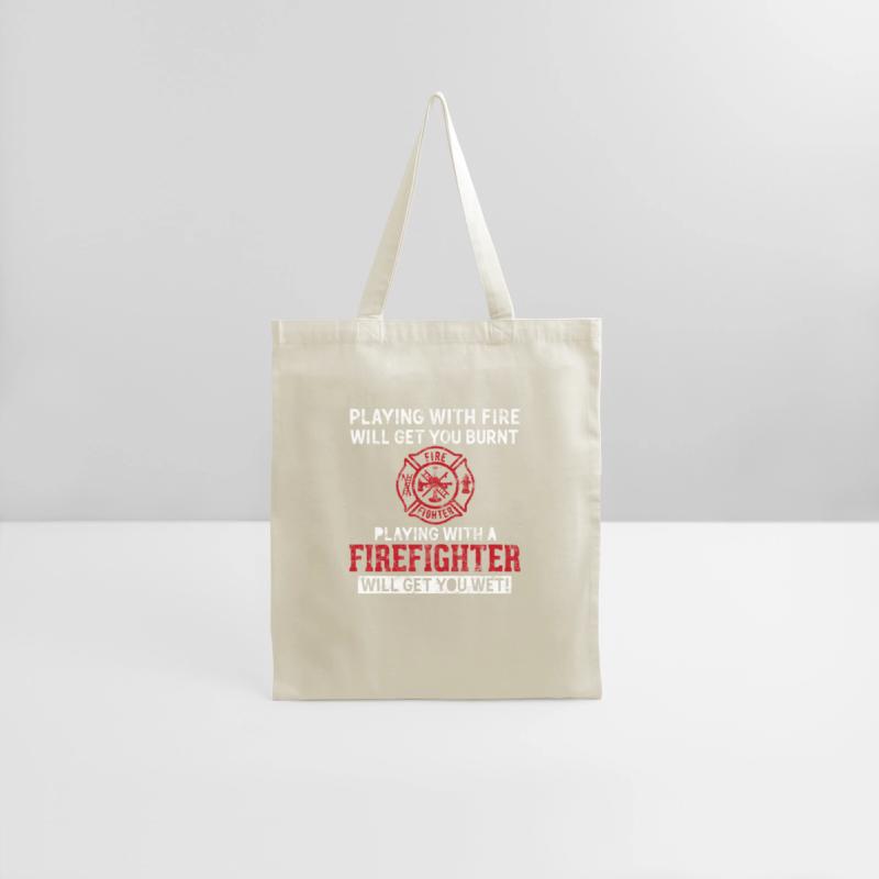 Playing With A Firefighter Will Get You Wet For