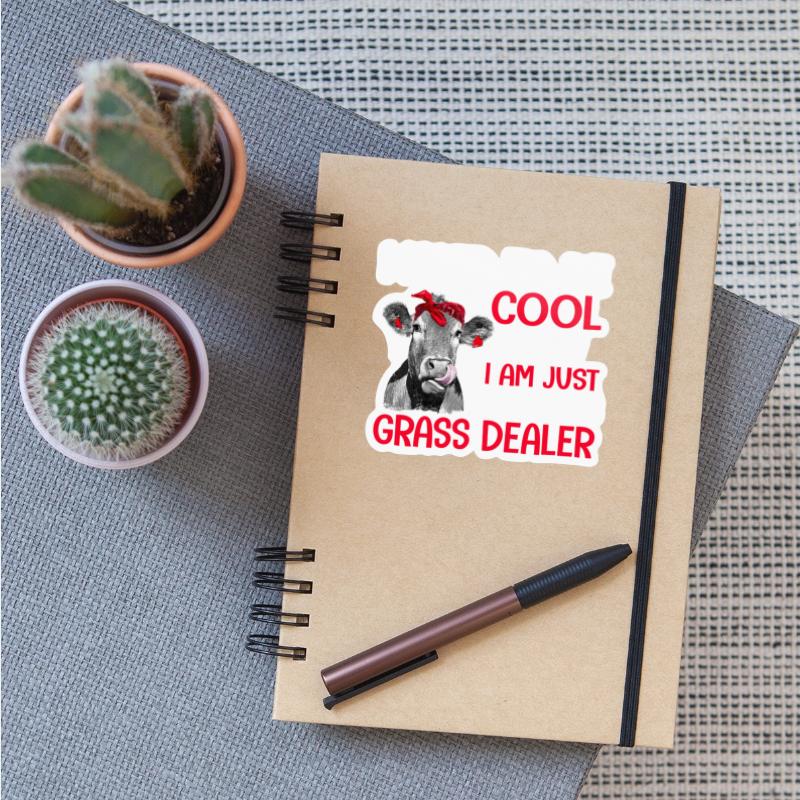 Used To B.e Cool Now I'm Just My Cows Grass Dealer