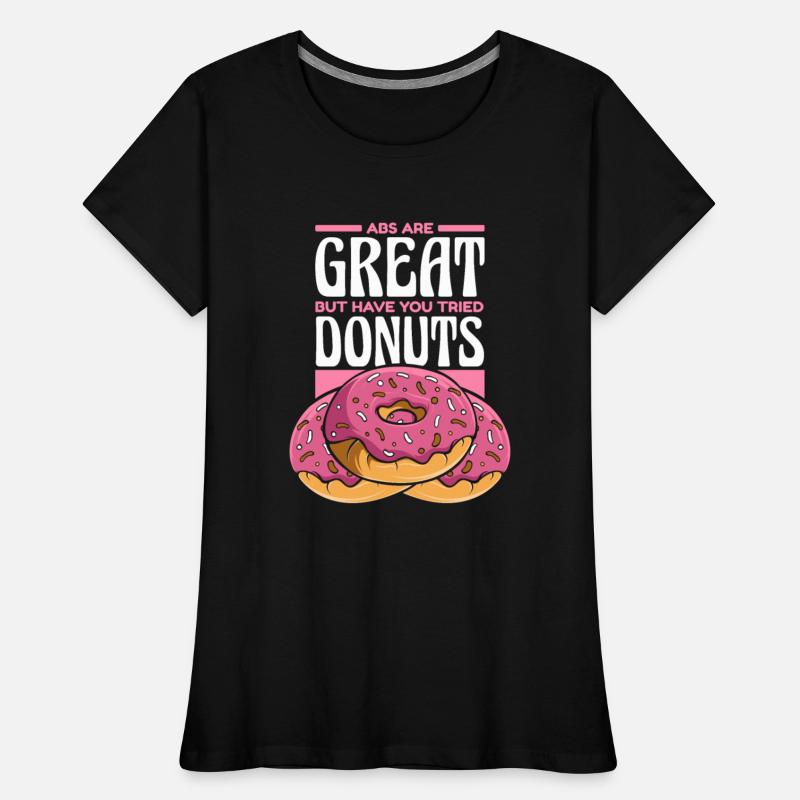 Abs Are Great But Have Tried Donuts Doughnut