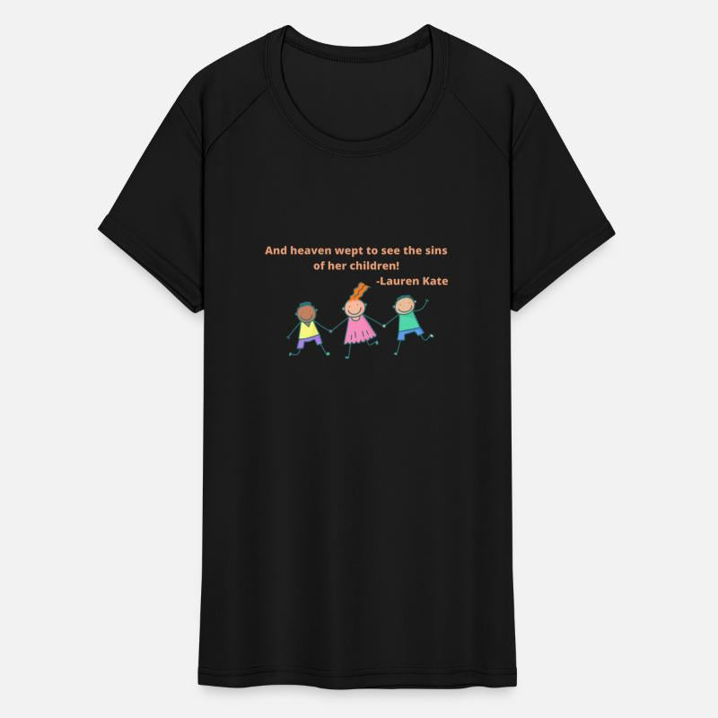 And heaven wept to see the sins of her children!