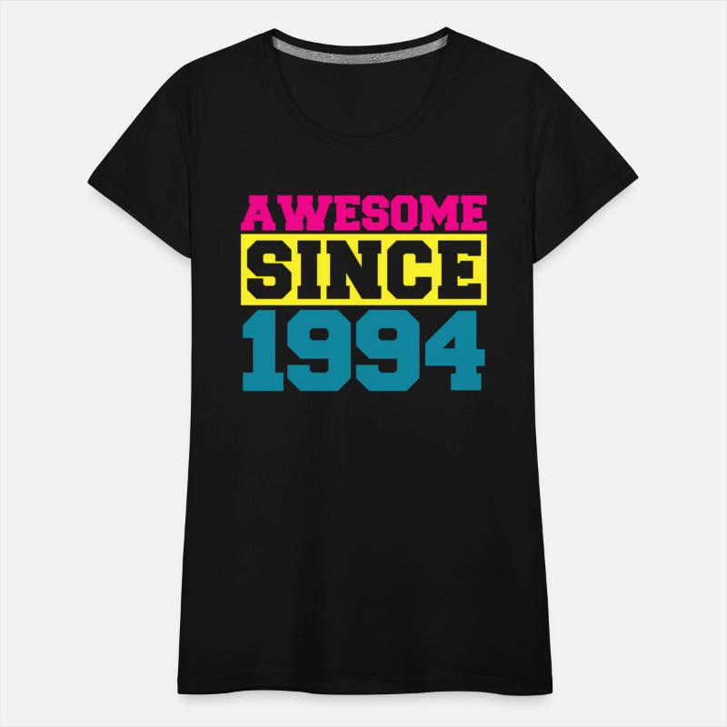 Awesome Since 1994 Born In The 90'S