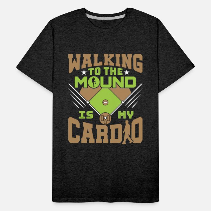 Baseball Coach Walking To The Mound Is My Cardio