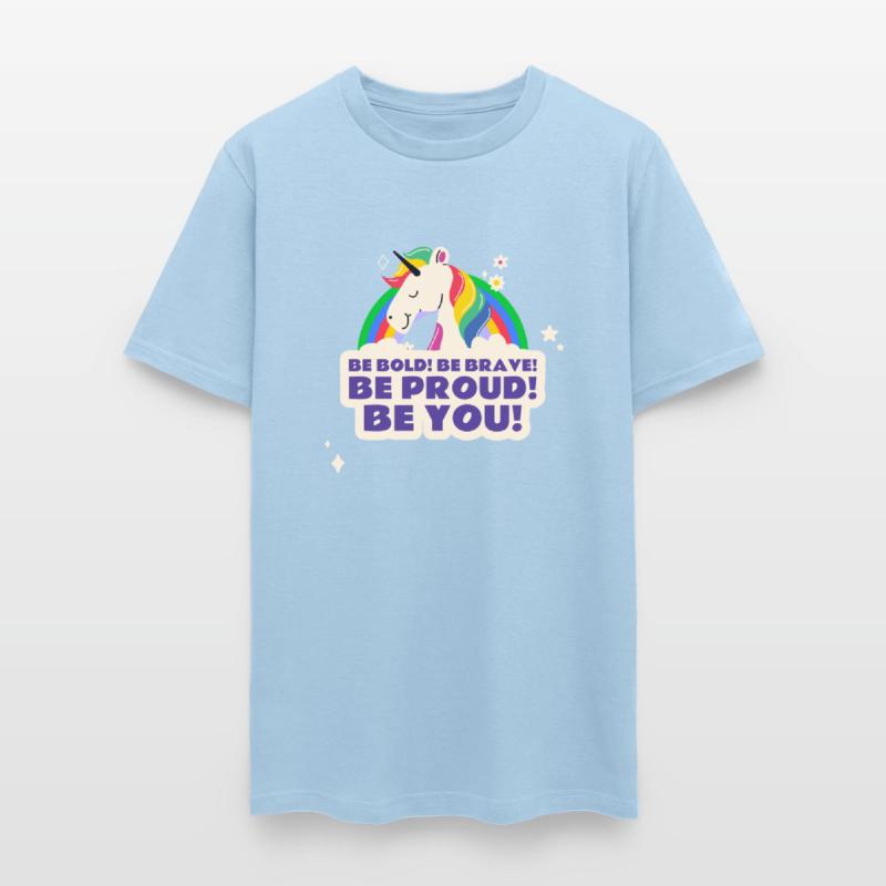 Be Bold, Be Brave, Be Proud, Be YOU