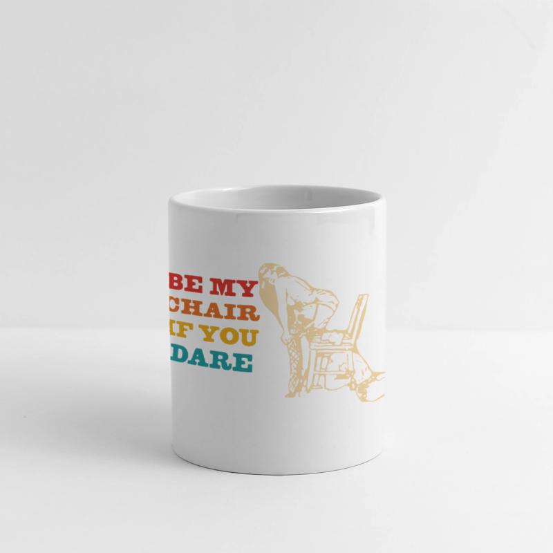 Be My Chair If You Dare