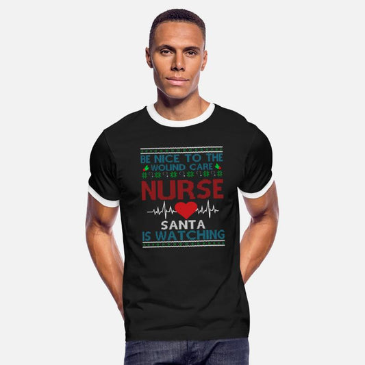 Be Nice To The Wound care Nurse Santa Is Watching