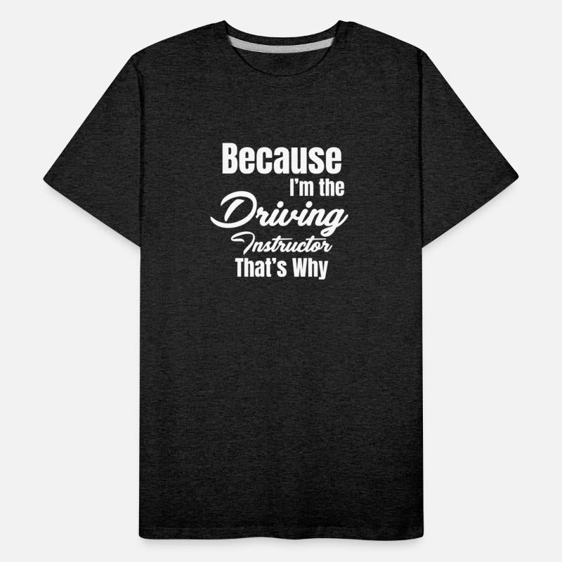 Because I'm The Driving Instructor That's Why