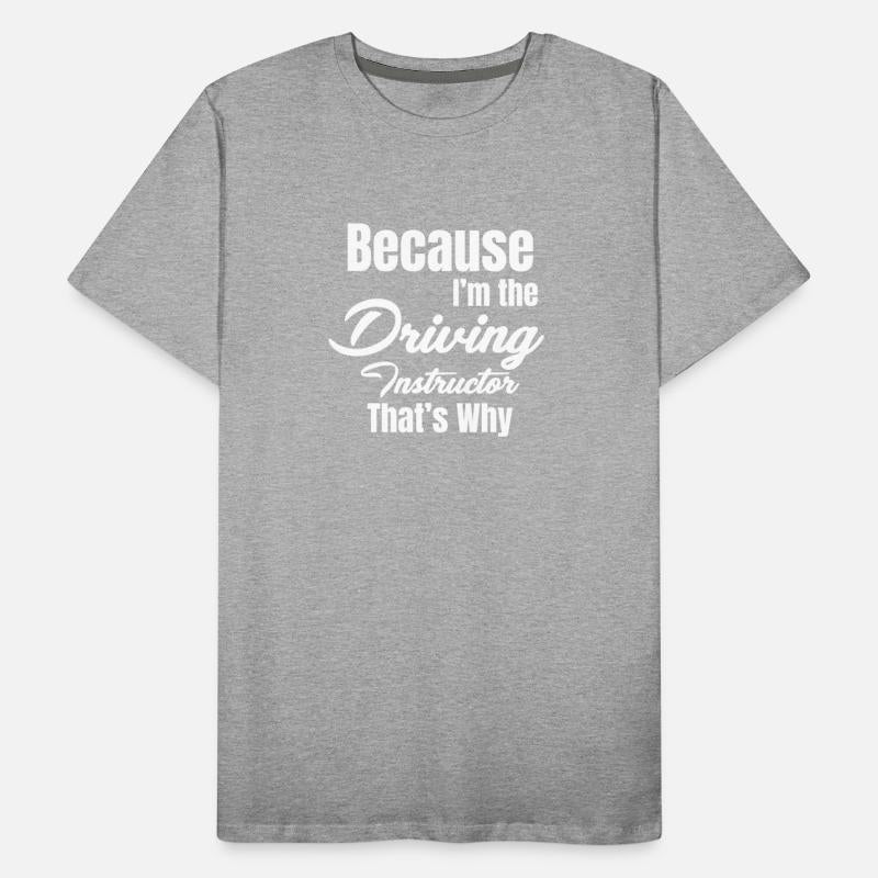 Because I'm The Driving Instructor That's Why