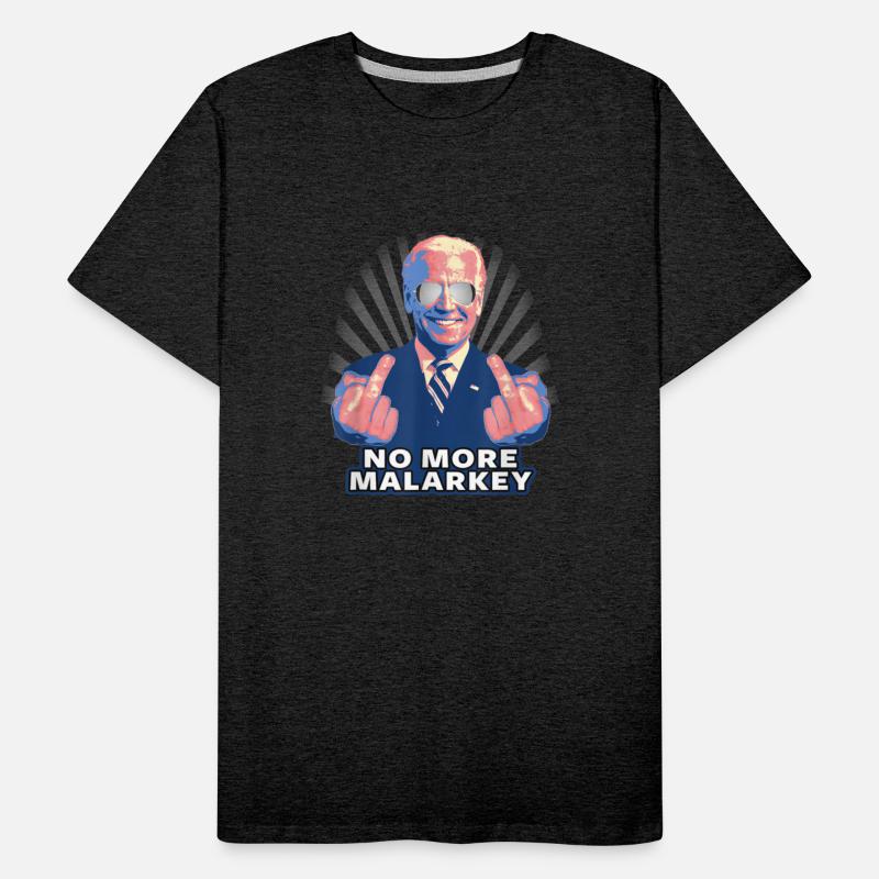 Biden President No More Malarkey