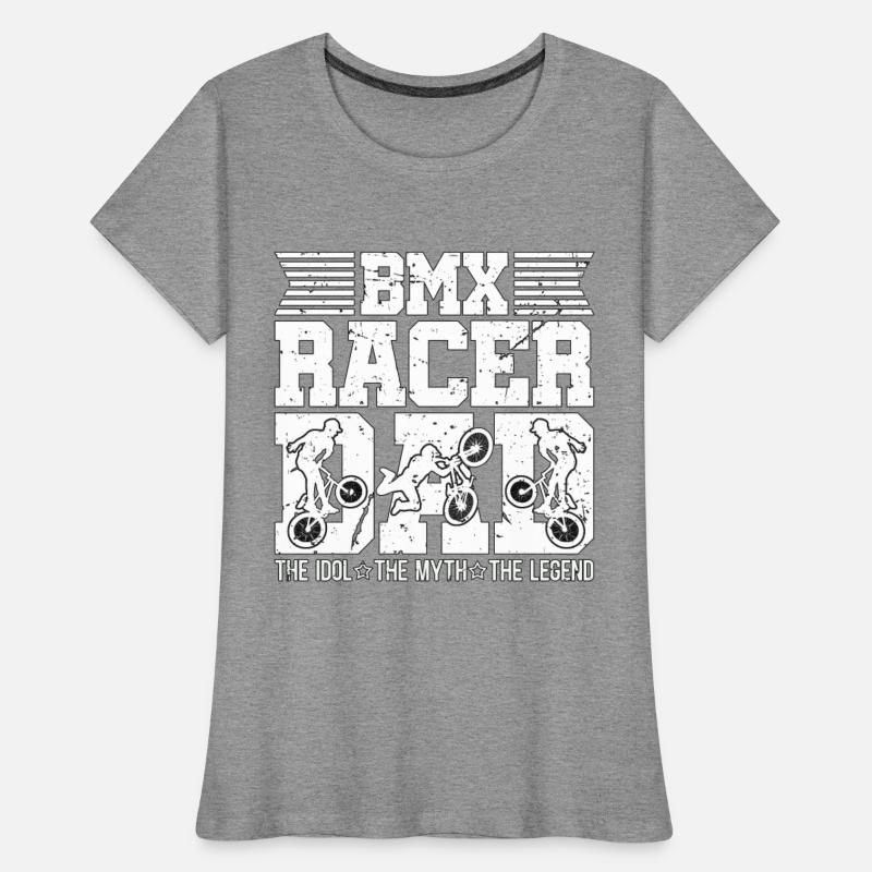 BMX Racer Dad The Idol The Myth The Legend Cyclist