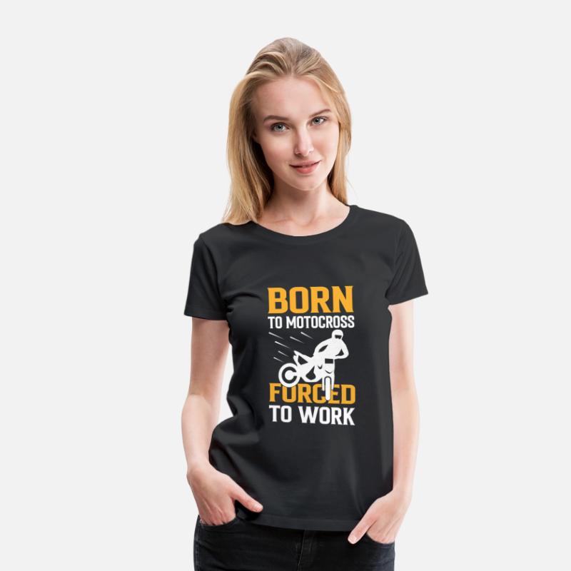 BORN TO MOTOCROSS FORCED TO WORK