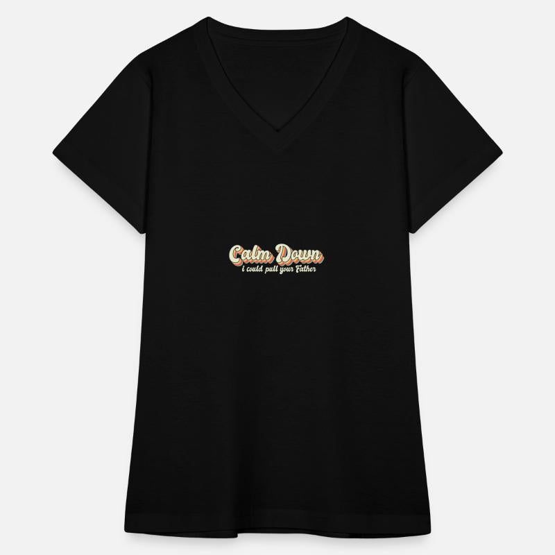 Calm Down I Could Pull Your Father Babysitter