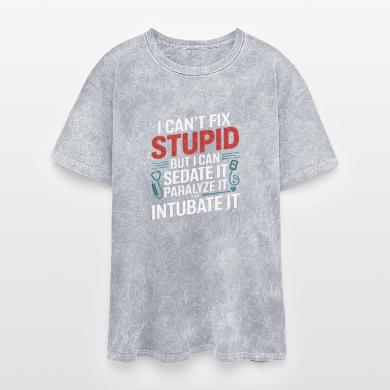 Cant Fix Stupid But Can Sedate Paralyze Intubate 7