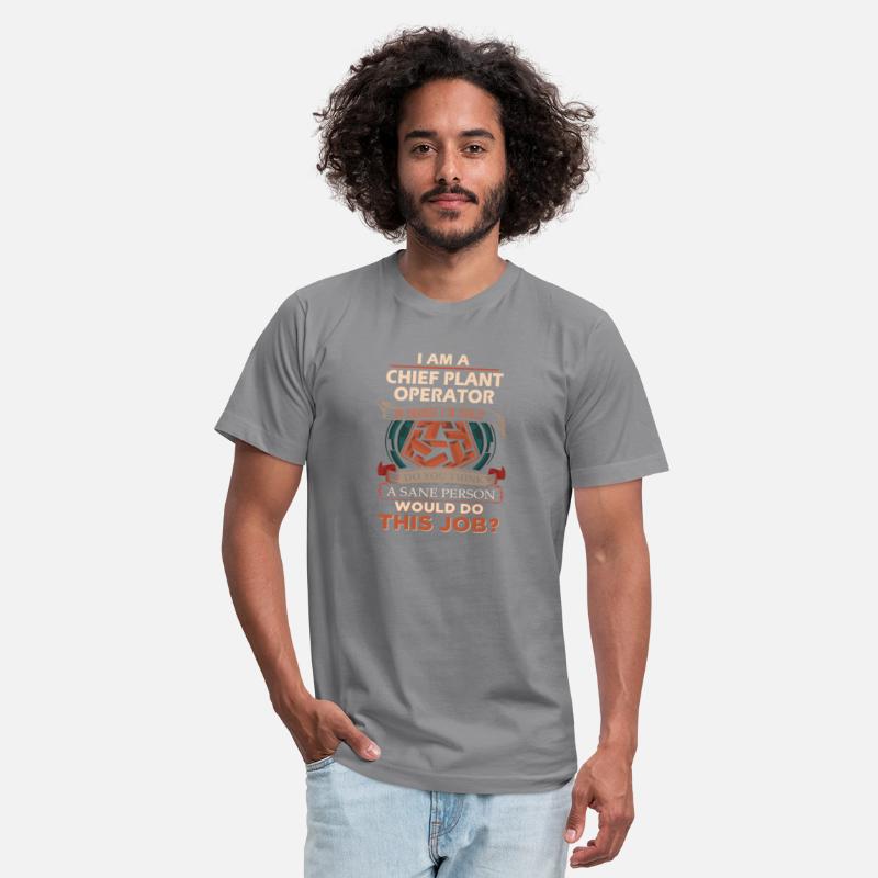 Chief Plant Operator T Shirt - Sane Person Gift It