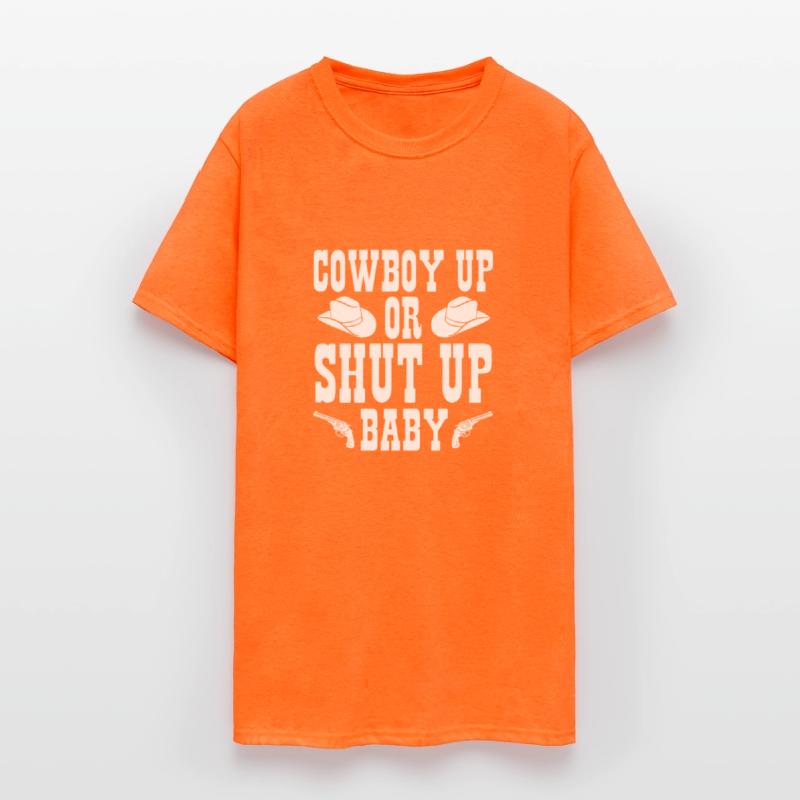 Cowboy Up Or Shut Up Baby