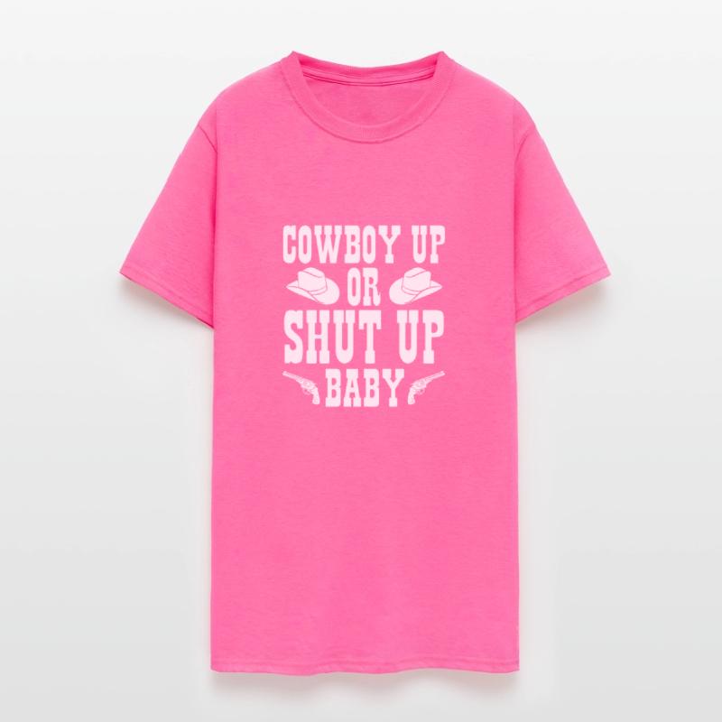 Cowboy Up Or Shut Up Baby