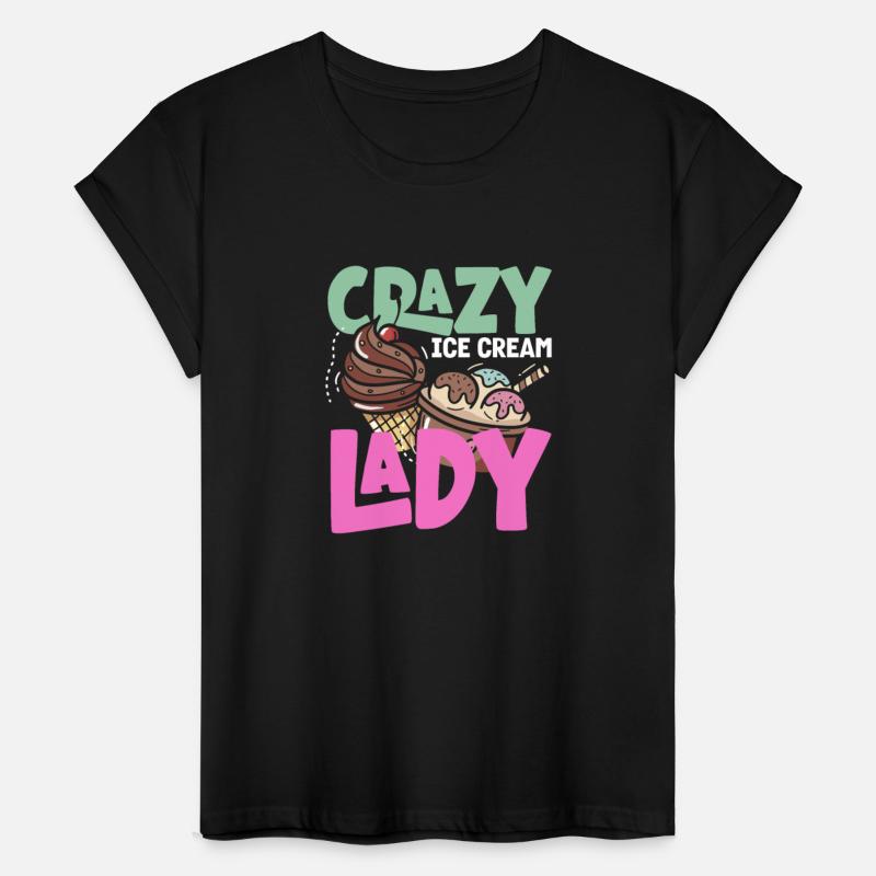 Crazy Ice Cream Lady Ice Cream Lover