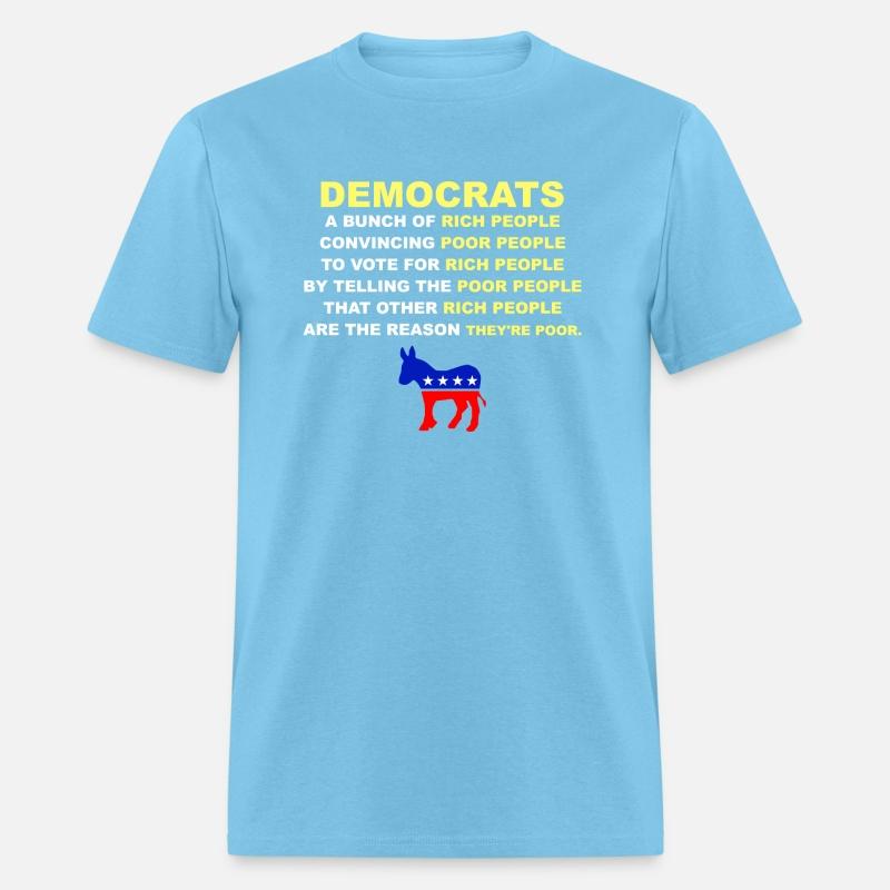 Democrats A Bucnh Of Rich People Apparel