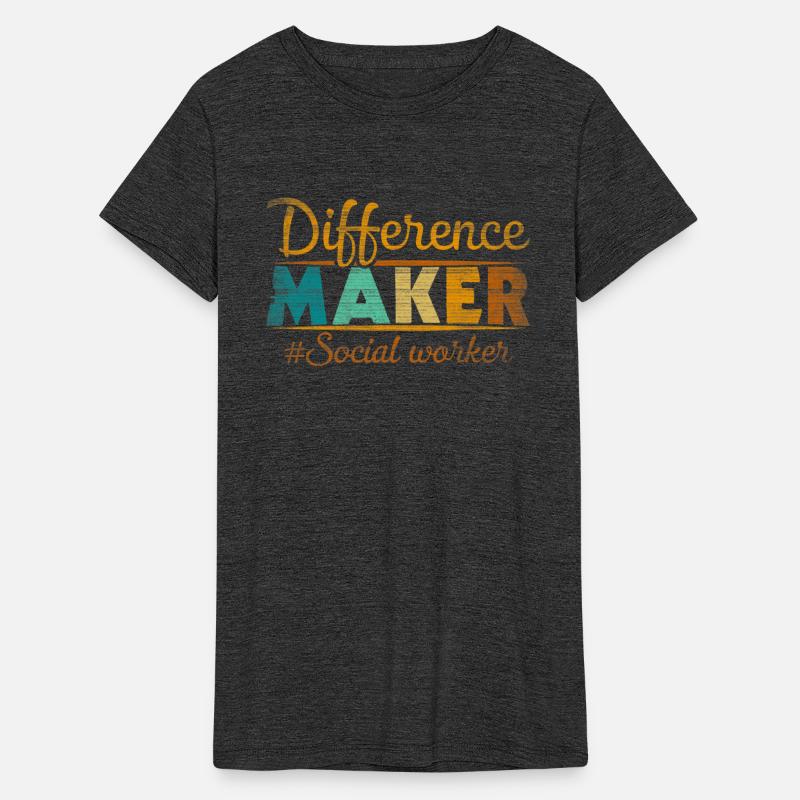 Difference Maker Proud Social Worker