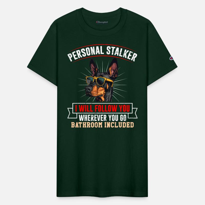 Doberman PERSONAL STALKER I'LL FOLLOW YOU Funny