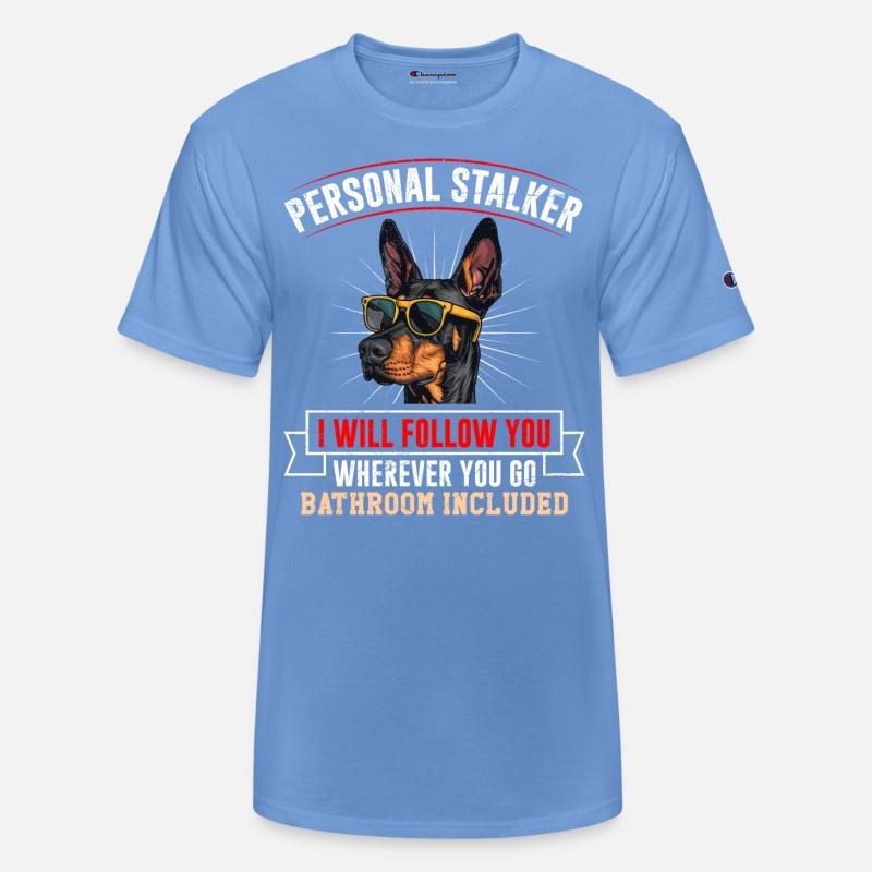 Doberman PERSONAL STALKER I'LL FOLLOW YOU Funny