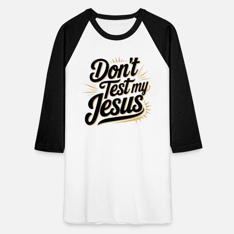 Don't Test.My Jesus by Divine Designs
