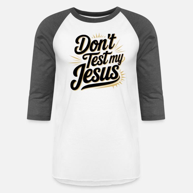 Don't Test.My Jesus by Divine Designs