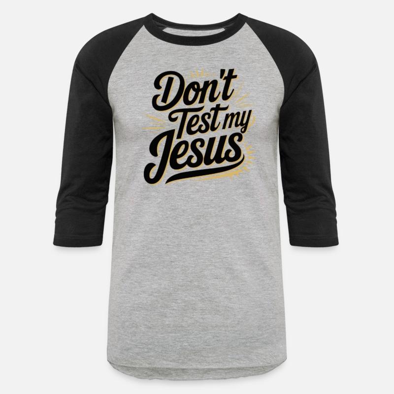 Don't Test.My Jesus by Divine Designs