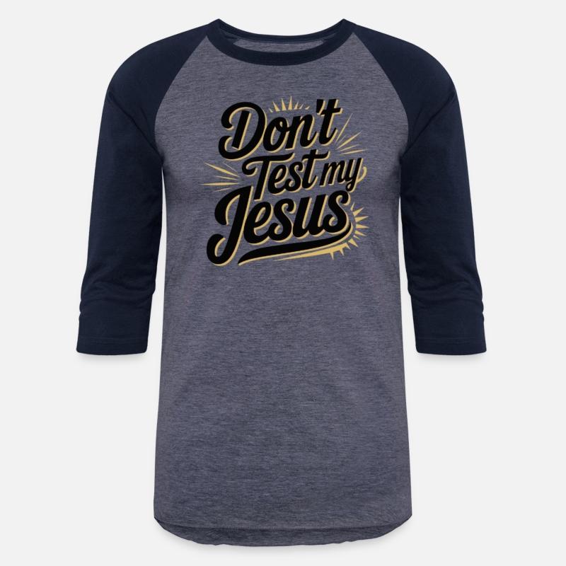 Don't Test.My Jesus by Divine Designs