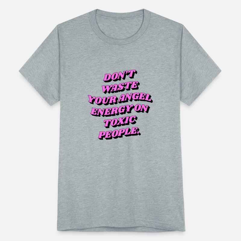 Don't Waste Your Angel Energy On Toxic People