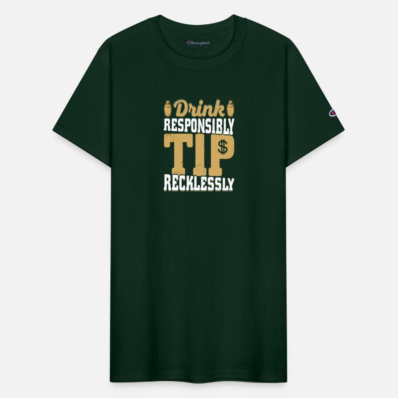 Drink Responsibly Tip Recklessly Bartender Cocktai