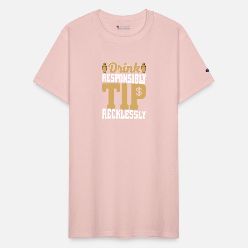 Drink Responsibly Tip Recklessly Bartender Cocktai