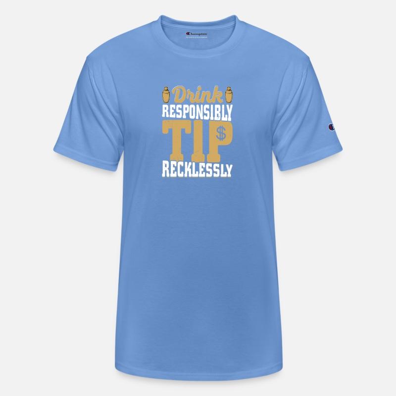 Drink Responsibly Tip Recklessly Bartender Cocktai