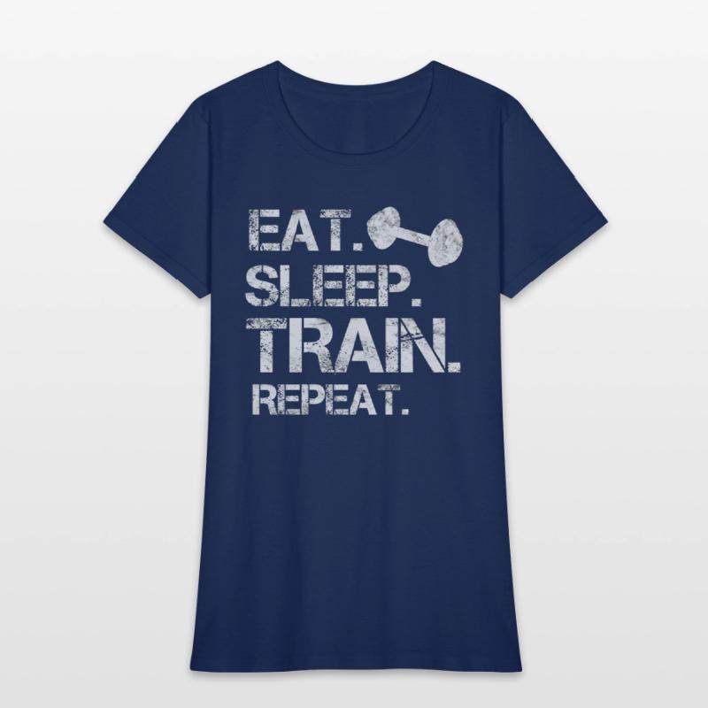 Eat. sleep. train. repeat. bodybuilding-design