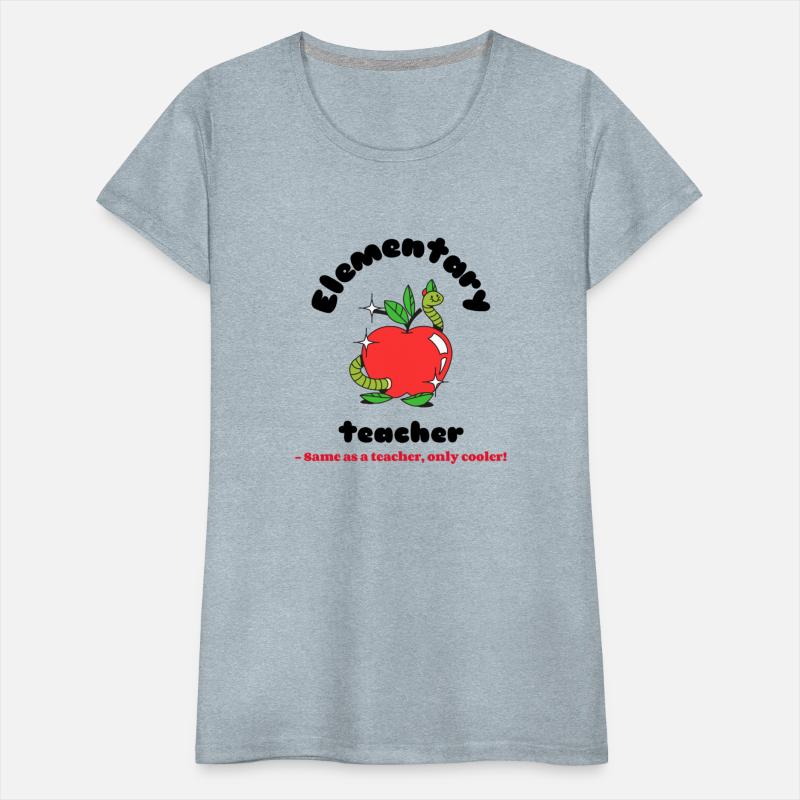 Elementary teacher same as a teacher only cooler!