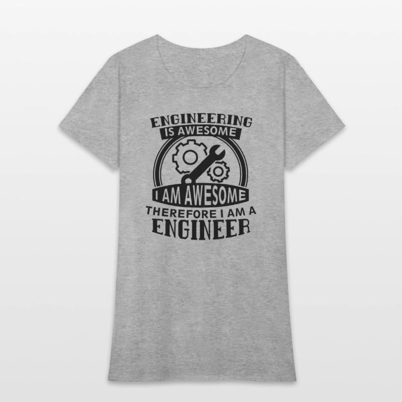 Engineering Is Awesome, Therefore I Am A Engineer