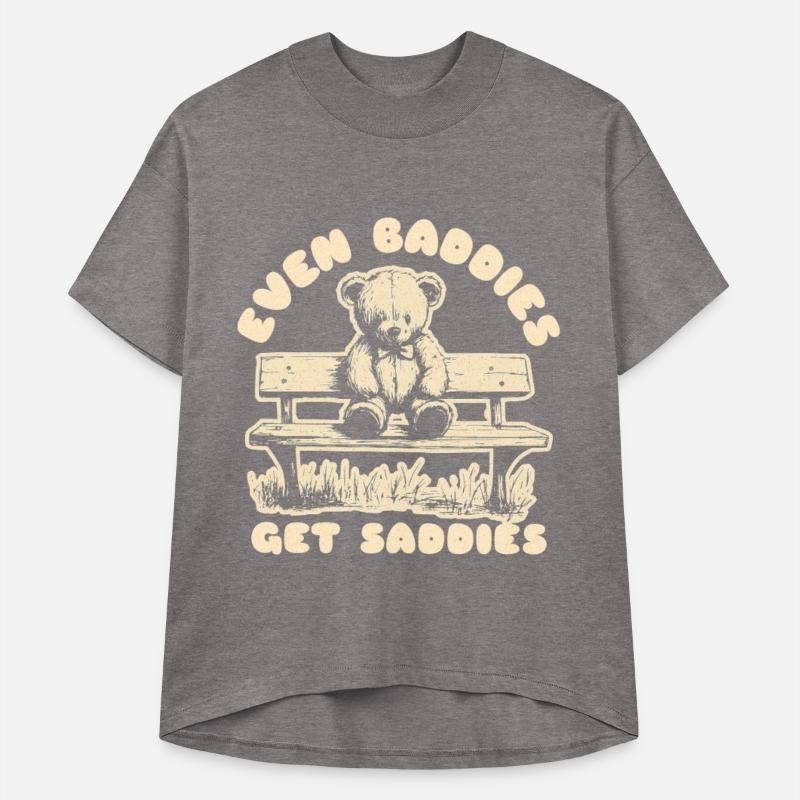 Even Baddies Get Saddies Teddy Bear Mental Health