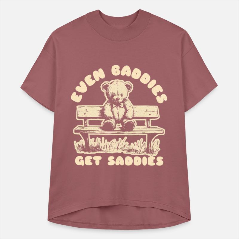 Even Baddies Get Saddies Teddy Bear Mental Health