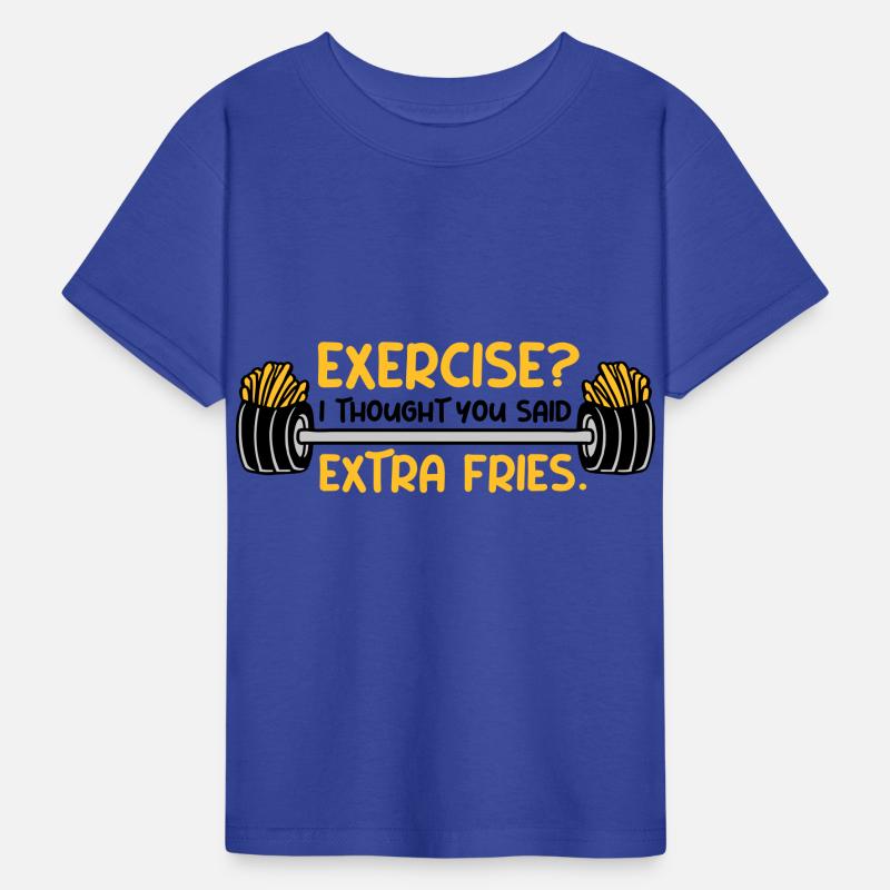 Exercise Extra Fries Quote