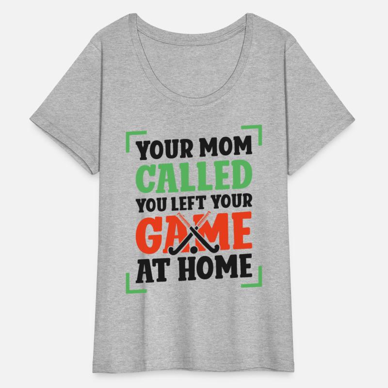 Field Hockey Your Mom Called You