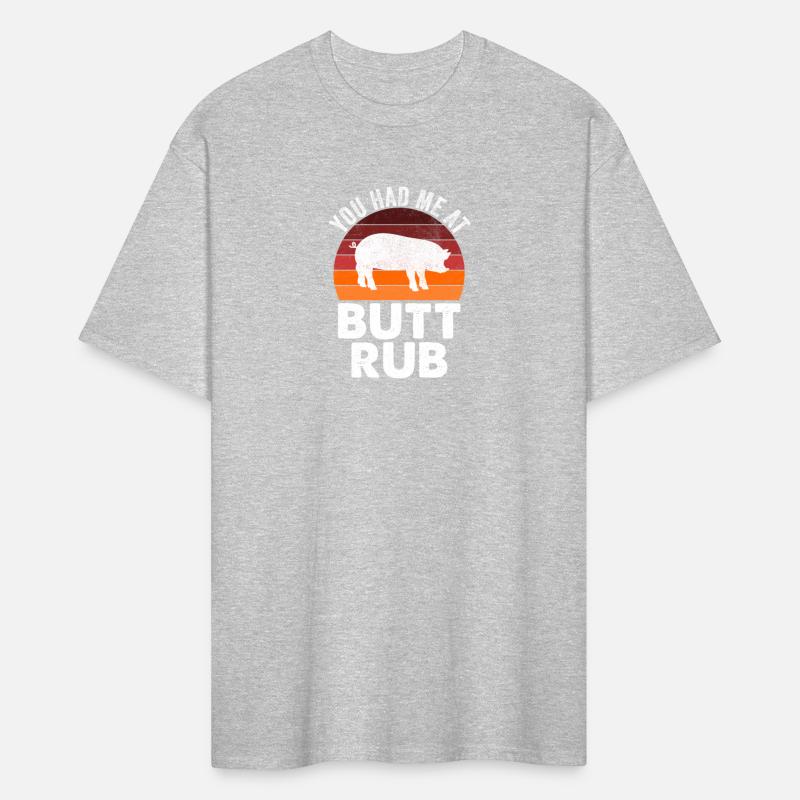 Funny BBQ Pork Smoker Grill You Had Me at Butt Rub