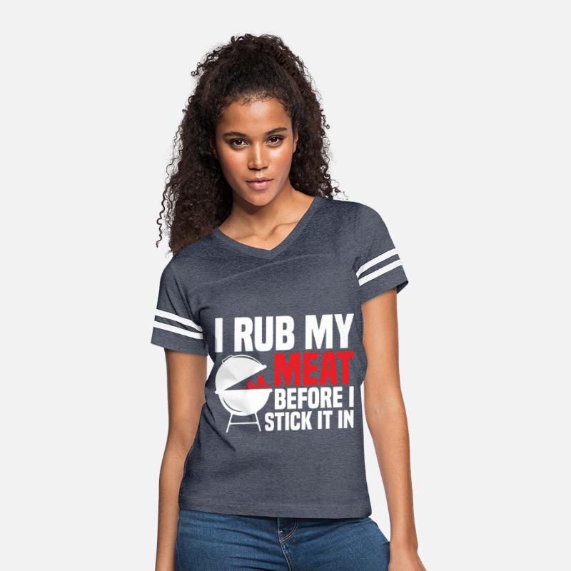 Funny I Rub My Meat Before I Stick It In For BBQ S