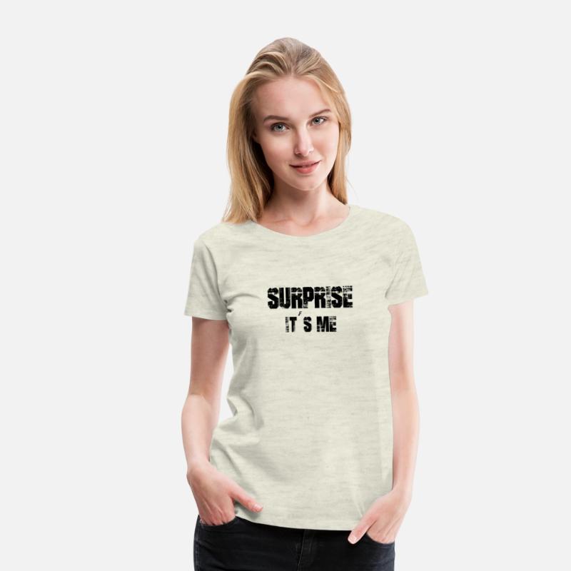 Funny Saying Surprise it`s me