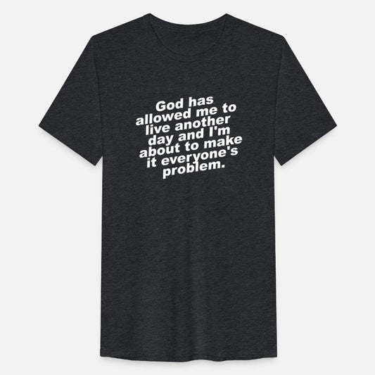 God Has Allowed Me To Live Another Day