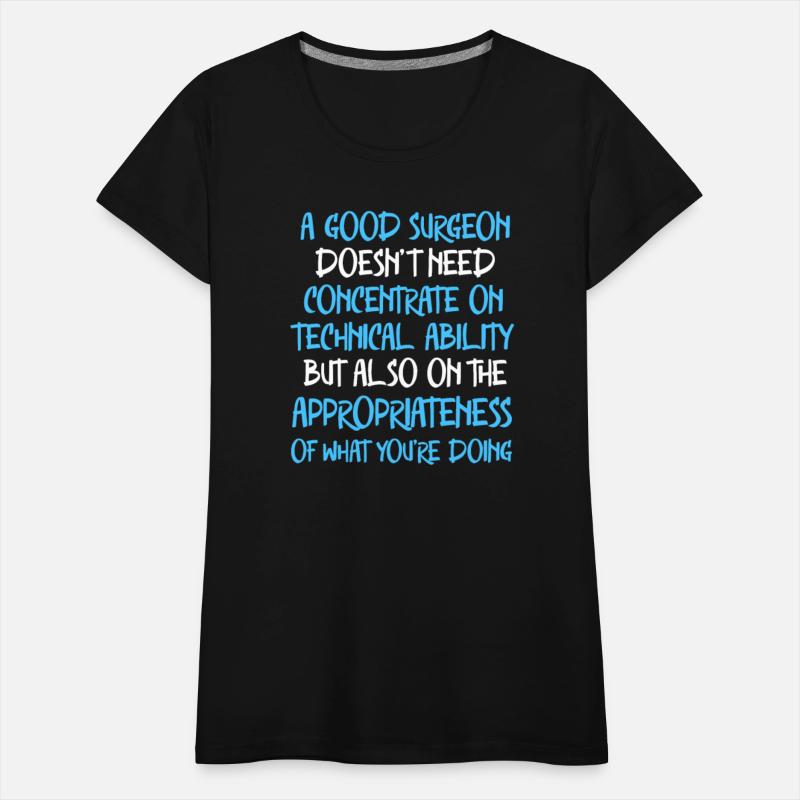 Good Surgeon Doesn't Need Concentrate On Technical