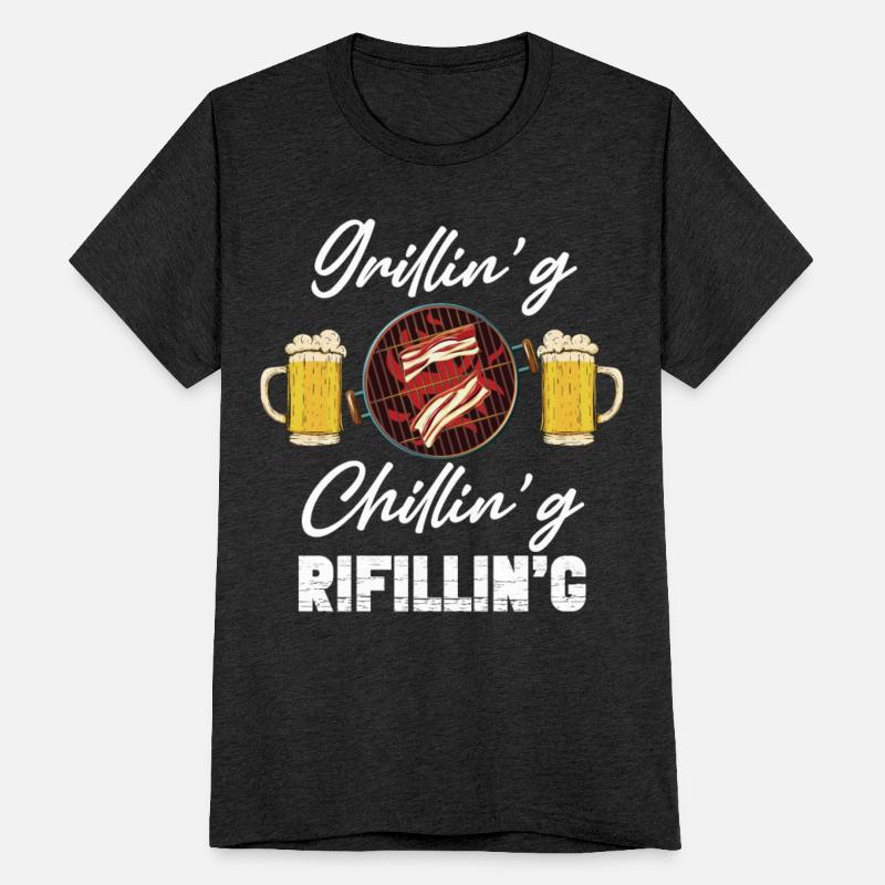 Grillin'g Chillin'g Refilli'n Barbecue Lover