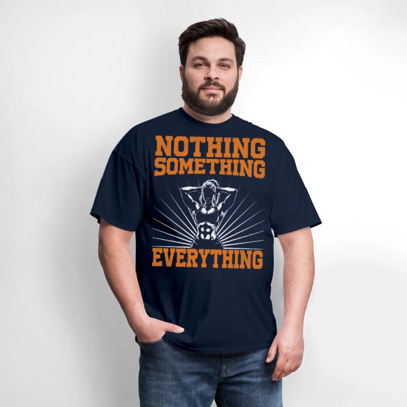 Gym Motivation – Nothing, Something, Everything